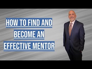 How to Find and Become and Effective Mentor - Dose of Leadership