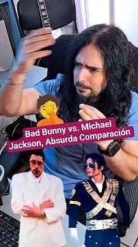 Bad Bunny vs. Michael Jackson, an absurd comparison 🤦 #morosmylodon #music #rock
