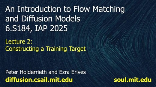 Flow Matching and Diffusion Models - Lecture 2 - Constructing a Training Target