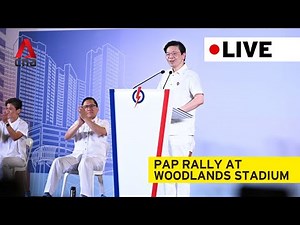 People's Action Party rally for Marsiling-Yew Tee GRC at Woodlands Stadium | Apr 24