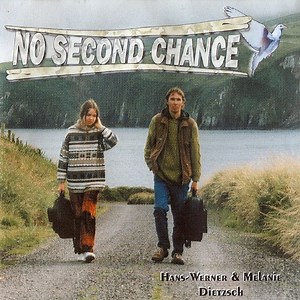 Hans-Werner & Melanie Dietzsch - No Second Chance