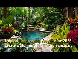 🌺 Modern Tropical Garden Ideas | Design a Calm & Inviting Front Yard