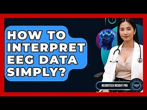 How To Interpret EEG Data Simply? - Neurotech Insight Pro