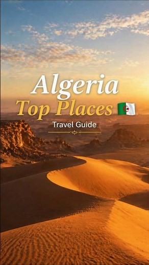 Top places to visit in Algeria | Africa travel guide