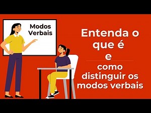 O que são modos verbais, quais são e como identificar?