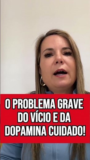 ATENÇÃO: O PERIGO do VÍCIO e DOPAMINA que você NÃO PODE IGNORAR! VEJA AGORA