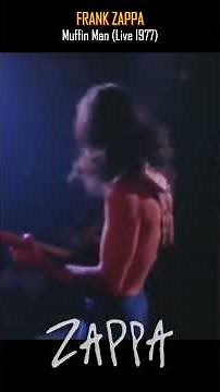 Frank Zappa - Muffin Man (Live 1977)
