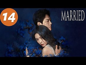 ENG SUB | Married | EP14 | 婚内婚外 | Feng Shaofeng, Cai Wenjing