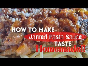 Spaghetti Sauce || How to make Jarred Pasta Sauce taste HOMEMADE!