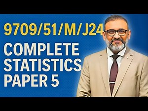 9709/51/M/J/24 – COMPLETE STATISTICS PAPER 5