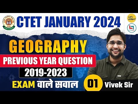 CTET Jan 2024 - SST (Geography )PYQs Special class by Vivek Sir | Class-01
