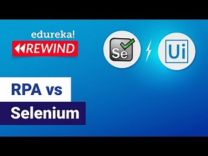 RPA vs Selenium | Test Automation vs RPA | Selenium Training | Edureka | RPA Rewind - 2