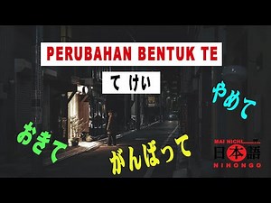 JAPANESE TE (TEKEI) FORM OF VERBS