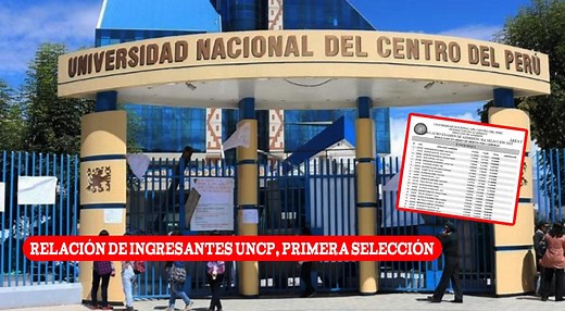 Resultados del examen de admisión UNCP, primera selección: Relación de ingresantes de la Universidad Centro del Perú