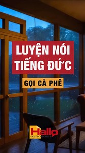 [BÀI NÓI] Luyện nói tiếng Đức - Gọi cà phê #hallo #tiengduchallo #tiengduc #hoctiengduc #tiengduconline #learngerman #luyennoi #luyennoitiengduc #luyennoitiengduc ➖➖➖➖➖➖➖➖➖➖➖ ✅LIÊN HỆ ĐỂ TƯ VẤN KHÓA TIẾNG ĐỨC ONLINE/ OFFLINE & DU HỌC NGHỀ TẠI ĐỨC Mọi thông tin chi tiết vui lòng liên hệ: 🏫 55/25 Trần Đình Xu, P.Cầu Kho, Quận 1, Hồ Chí Minh, Việt Nam. 📞 ( 84) 916 070 169 - ( 84) 916 962 869 - ( 84) 7 88 77 94 78 📩 Email: info@hallo.edu.vn 🌍 www.hallo.edu.vn ||| Bạn muốn học thử miễn phí Tiếng 