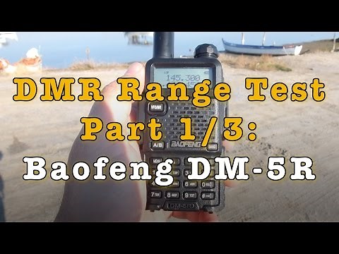 DMR Range Test Part 1 of 3 - Baofeng DM-5R