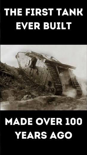 The First Tank Ever Built