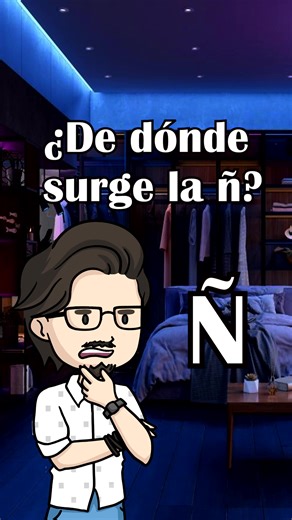 ¿Por qué surge la ñ? Origen y curiosidades del uso de la ñ en el español