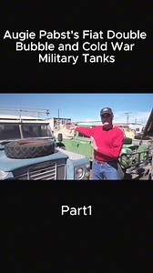 Augie Pabst's Fiat Double Bubble and Cold War Military Tanks Part1-004 | Classic Resurrections