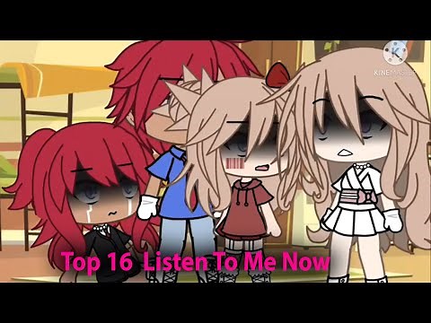 ❤💫Top 16 Listen To Me Now Meme || Gacha Life Meme