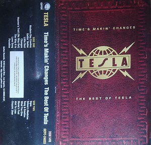 Tesla - Time's Makin' Changes The Best Of Tesla