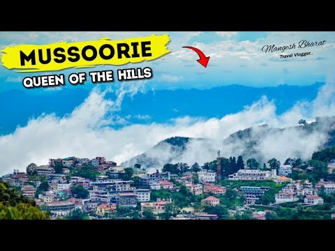 Mussoorie : Queen of the Hills | Complete Tour Guide | Best Tourist Places in Mussoorie, Dehradun