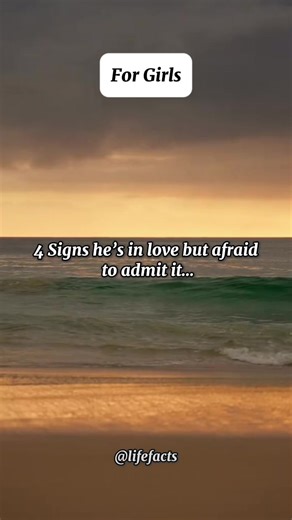 4 Signs he’s in love but afraid to admit it…#fyp #psychology #facts #girls