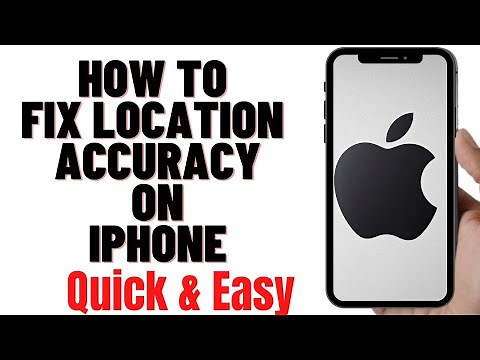 HOW TO FIX LOCATION ACCURACY ON IPHONE,how to change location accuracy on iphone