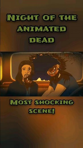 Night Of The Animated Dead | Most Shocking Scene!
