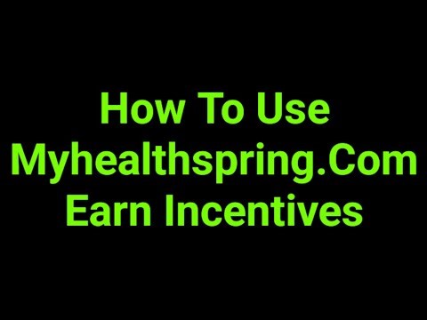 How To Use Myhealthspring.Com Earn Incentives