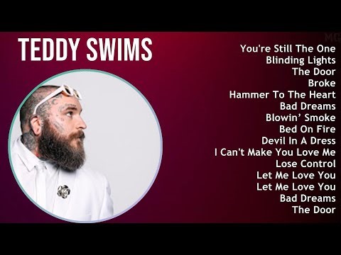 Teddy Swims 2025 MIX 1 HOUR - You're Still The One, Blinding Lights, The Door, Broke