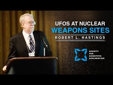 UFOs at Nuclear Weapons Sites | Robert L. Hastings