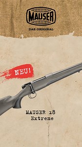 Die neue MAUSER 18 Extreme - Der Allwetter-Repetierer der Mauser 18 Baureihe für härteste und extreme Einsätze!💥 | Mauser