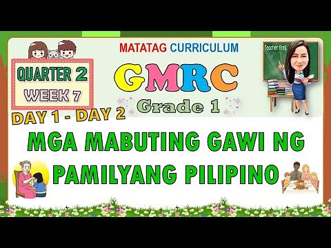 GMRC 1 QUARTER 2 WEEK 7 DAY 1 - 2 | MGA MABUTING GAWI NG PAMILYANG PILIPINO | MATATAG CURRICULUM