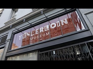 Tenderloin Museum Highlights San Francisco’s Overlooked History.