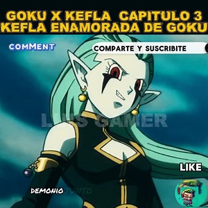 20K views · 495 reactions | GOKU X KEFLA CAPITULO 3 kefla enamorada de goku #dragon #dragonball #dragonballsuper #dragonballzfans #dragonballz | LUIS GAMER | Facebook