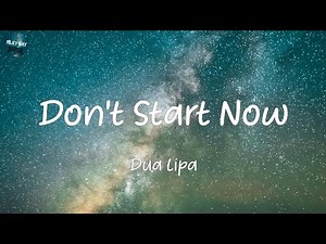 Dua Lipa - Don't Start Now (Lyrics)