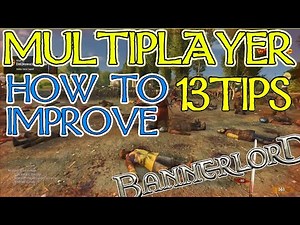 13 Tips for Beginners on Bannerlord Multiplayer
