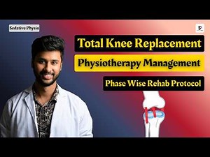 Total Knee Replacement Physiotherapy Management | Rehab for Post Operative Knee | Sedative Physio