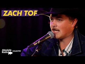 Zach Top | Absolute Radio Country Live Session