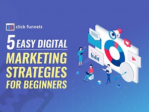 5 Easy Digital Marketing Strategies For Beginners