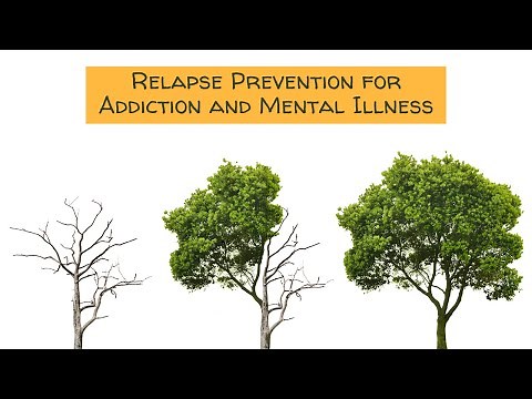 Relapse Prevention for Addiction & Mental Illness