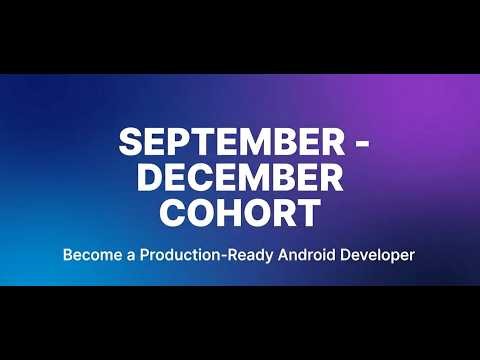 Complete Android App Development Course (Sept–Dec)