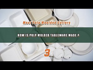 How is pulp molded tableware made？