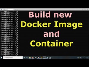 How to Build new Docker Image and Container