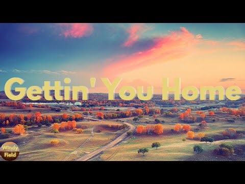 Chris Young - Gettin' You Home (Lyrics)