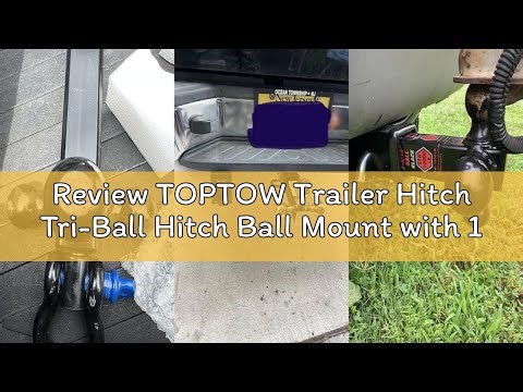 Review TOPTOW Trailer Hitch Tri-Ball Hitch Ball Mount with 1-7/8", 2" and 2-5/16" Black Tow Balls, F