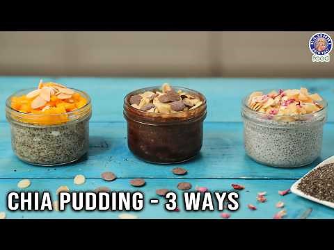 Chia Pudding - 3 Ways | How to Make Chia Pudding at Home? | Easy Pudding Recipes | Chef Bhumika