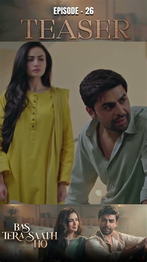 Bas Tera Saath Ho Episode 26 | Teaser | #farhansaeed | #sanajaved | 27 July 2026 | #shorts