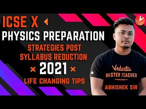 ICSE Class 10 Physics Preparation Strategies Post Syllabus Reduction 2021 | Vedantu Class 9 and 10
